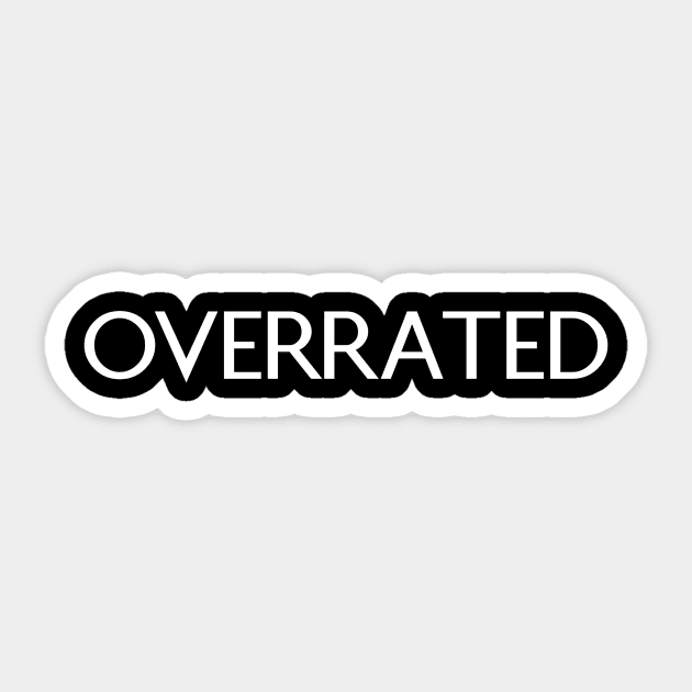 Overrated Sticker by Absign